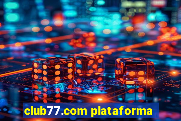 club77.com plataforma